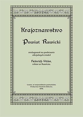 Krajoznawstwo powiatu rawickiego. 1898.